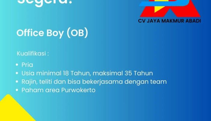 Lowongan Kerja Office Boy CV JAYA MAKMUR ABADI Purwokerto